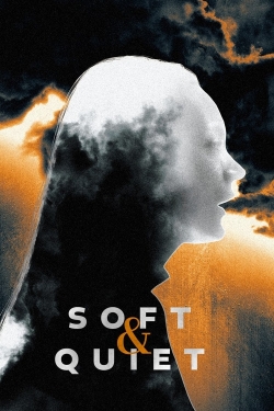 watch Soft & Quiet Movie online free in hd on MovieMP4