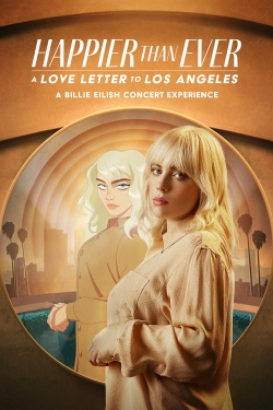 watch Happier Than Ever: A Love Letter to Los Angeles Movie online free in hd on MovieMP4