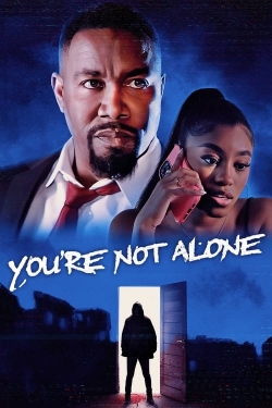 watch You're Not Alone Movie online free in hd on MovieMP4