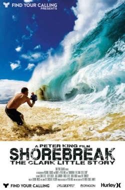 watch Shorebreak: The Clark Little Story Movie online free in hd on MovieMP4