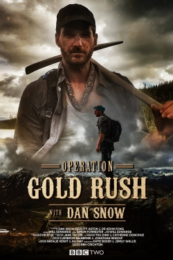 watch Operation Gold Rush with Dan Snow Movie online free in hd on MovieMP4