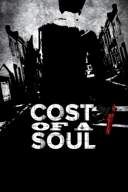 watch Cost Of A Soul Movie online free in hd on MovieMP4