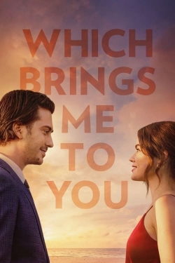 watch Which Brings Me to You Movie online free in hd on MovieMP4