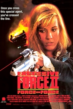 watch Excessive Force II: Force on Force Movie online free in hd on MovieMP4