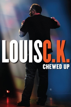 watch Louis C.K.: Chewed Up Movie online free in hd on MovieMP4