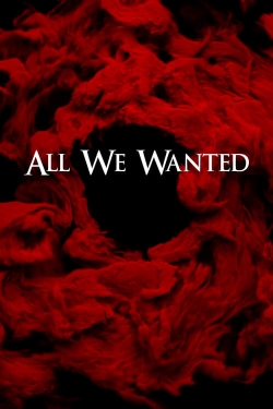 watch All We Wanted Movie online free in hd on MovieMP4