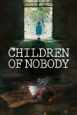 watch Children of Nobody Movie online free in hd on MovieMP4