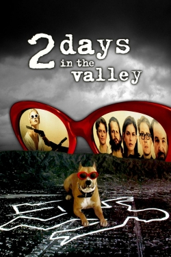 watch 2 Days in the Valley Movie online free in hd on MovieMP4
