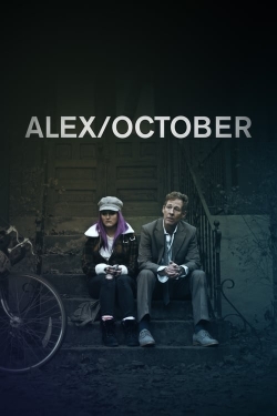 watch Alex/October Movie online free in hd on MovieMP4