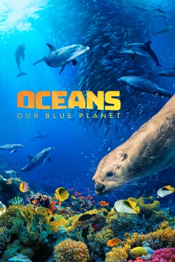 watch Oceans: Our Blue Planet Movie online free in hd on MovieMP4
