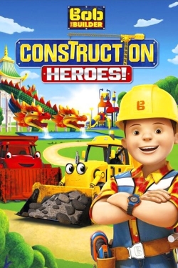 watch Bob the Builder: Construction Heroes Movie online free in hd on MovieMP4