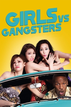 watch Girls vs Gangsters Movie online free in hd on MovieMP4