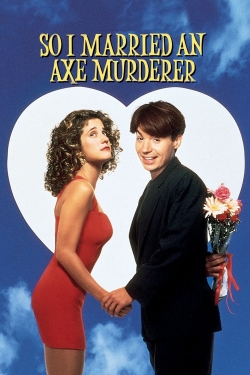 watch So I Married an Axe Murderer Movie online free in hd on MovieMP4