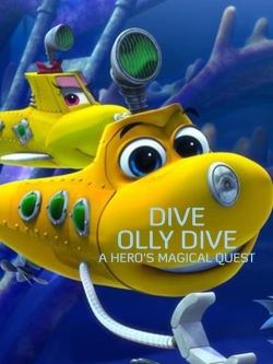 watch Dive Olly Dive: A Hero's Magical Quest Movie online free in hd on MovieMP4