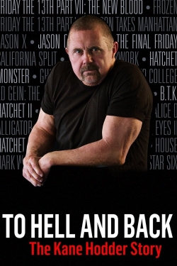 watch To Hell and Back: The Kane Hodder Story Movie online free in hd on MovieMP4