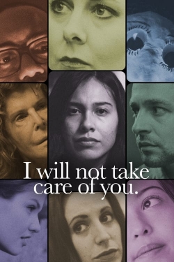watch I will not take care of you. Movie online free in hd on MovieMP4