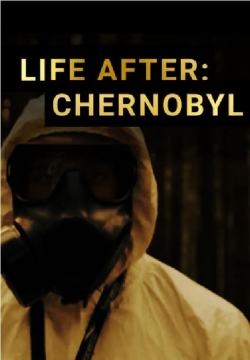 watch Life After: Chernobyl Movie online free in hd on MovieMP4