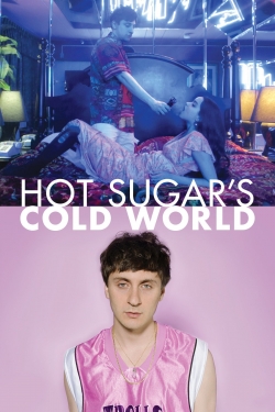 watch Hot Sugar's Cold World Movie online free in hd on MovieMP4