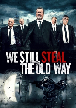 watch We Still Steal the Old Way Movie online free in hd on MovieMP4