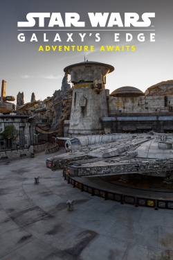 watch Star Wars: Galaxy's Edge - Adventure Awaits Movie online free in hd on MovieMP4