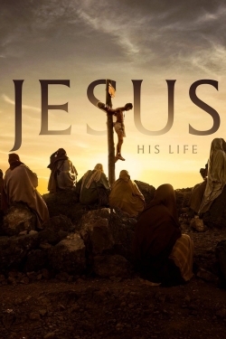 watch Jesus: His Life Movie online free in hd on MovieMP4