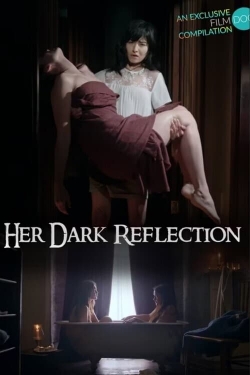 watch Her Dark Reflection Movie online free in hd on MovieMP4