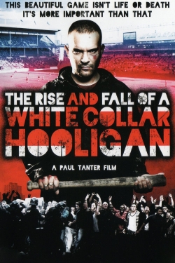 watch The Rise & Fall of a White Collar Hooligan Movie online free in hd on MovieMP4