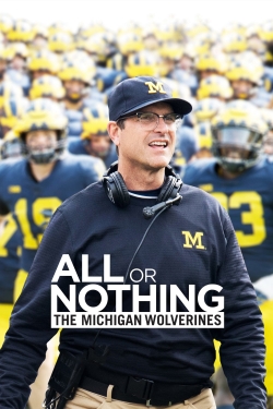 watch All or Nothing: The Michigan Wolverines Movie online free in hd on MovieMP4