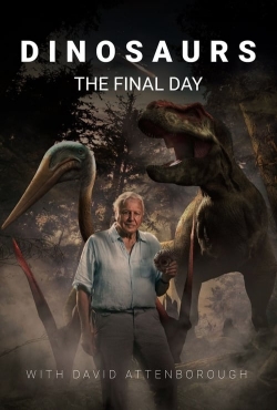 watch Dinosaurs: The Final Day with David Attenborough Movie online free in hd on MovieMP4