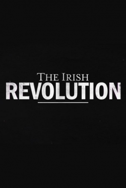watch The Irish Revolution Movie online free in hd on MovieMP4