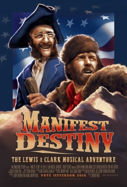 watch Manifest Destiny: The Lewis & Clark Musical Adventure Movie online free in hd on MovieMP4