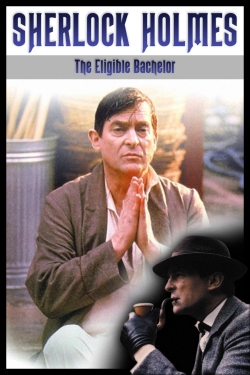 watch Sherlock Holmes: The Eligible Bachelor Movie online free in hd on MovieMP4