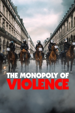 watch The Monopoly of Violence Movie online free in hd on MovieMP4