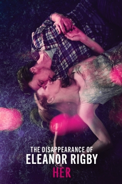 watch The Disappearance of Eleanor Rigby: Her Movie online free in hd on MovieMP4