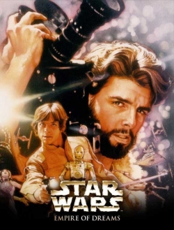 watch Empire of Dreams: The Story of the Star Wars Trilogy Movie online free in hd on MovieMP4