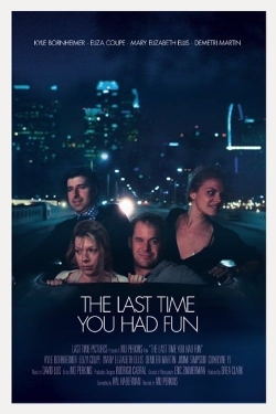 watch The Last Time You Had Fun Movie online free in hd on MovieMP4