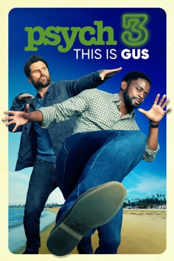 watch Psych 3: This Is Gus Movie online free in hd on MovieMP4