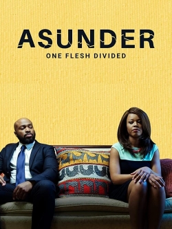 watch Asunder, One Flesh Divided Movie online free in hd on MovieMP4