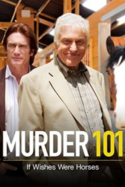 watch Murder 101: If Wishes Were Horses Movie online free in hd on MovieMP4