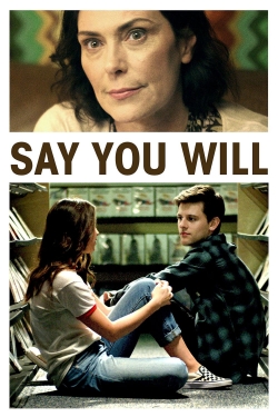watch Say You Will Movie online free in hd on MovieMP4