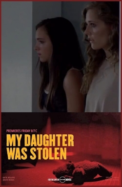 watch My Daughter Was Stolen Movie online free in hd on MovieMP4