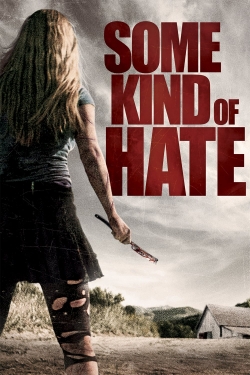 watch Some Kind of Hate Movie online free in hd on MovieMP4