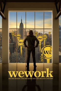 watch WeWork: or The Making and Breaking of a $47 Billion Unicorn Movie online free in hd on MovieMP4