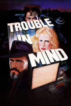 watch Trouble in Mind Movie online free in hd on MovieMP4