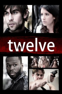 watch Twelve Movie online free in hd on MovieMP4