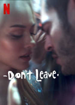watch Don't Leave Movie online free in hd on MovieMP4