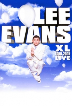 watch Lee Evans: XL Tour Live 2005 Movie online free in hd on MovieMP4