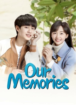 watch Our Memories Movie online free in hd on MovieMP4