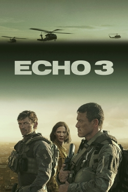 watch Echo 3 Movie online free in hd on MovieMP4