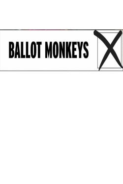 watch Ballot Monkeys Movie online free in hd on MovieMP4